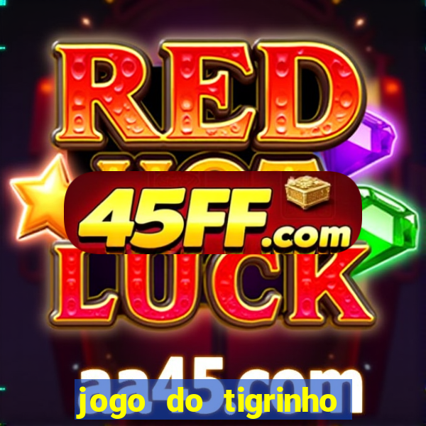 jogo do tigrinho que ganha dinheiro de verdade no pix